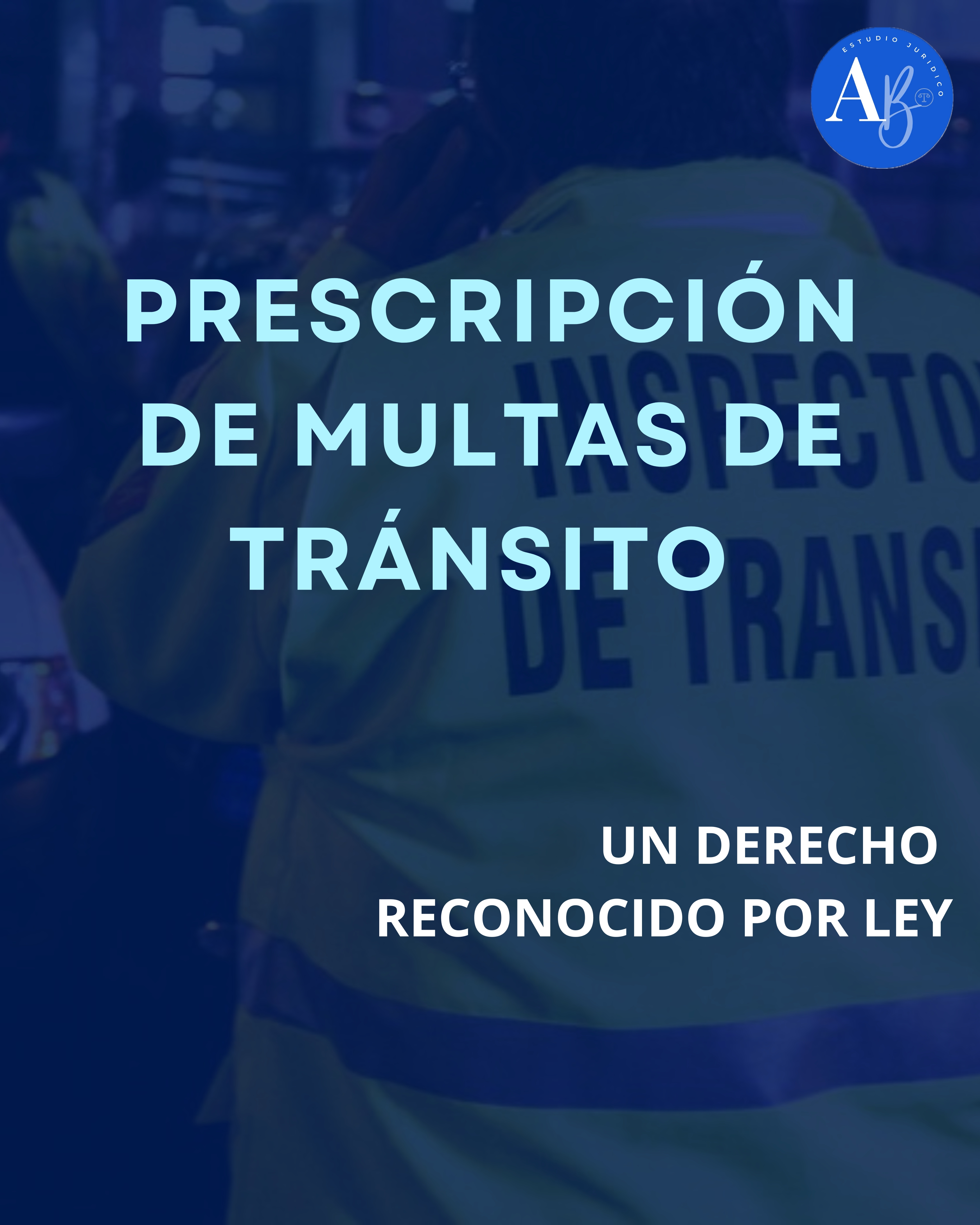 Prescripción de multas de tránsito: por qué existe, cómo se aplica y cómo la gestionamos