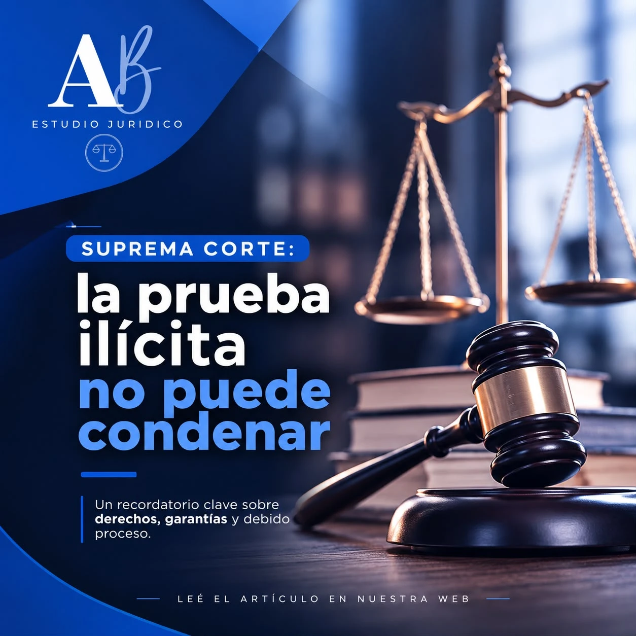 ¿Puede una condena penal sostenerse sobre una prueba obtenida violando la Constitución? La Suprema Corte reafirma los límites del poder del Estado